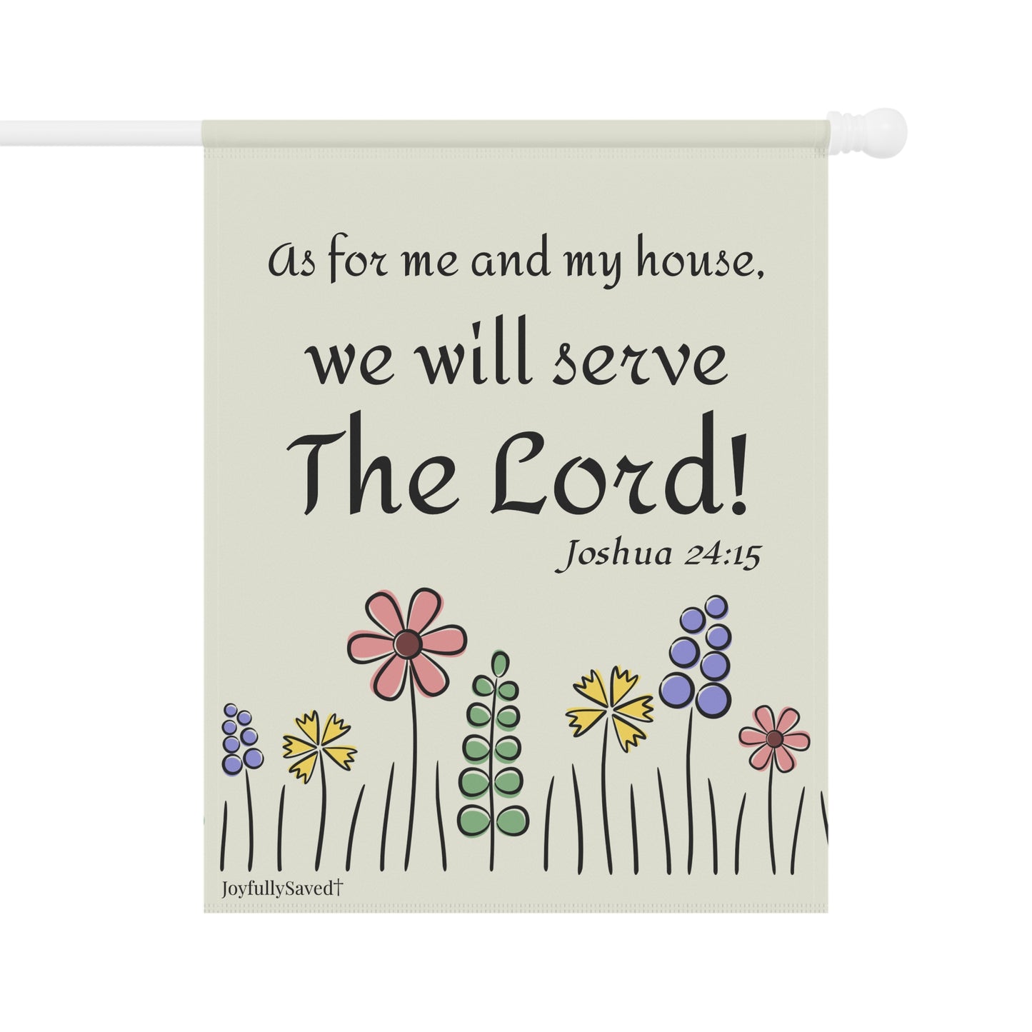 We Will Serve The Lord garden flag | House banner, Christian design (Joshua 24:15)