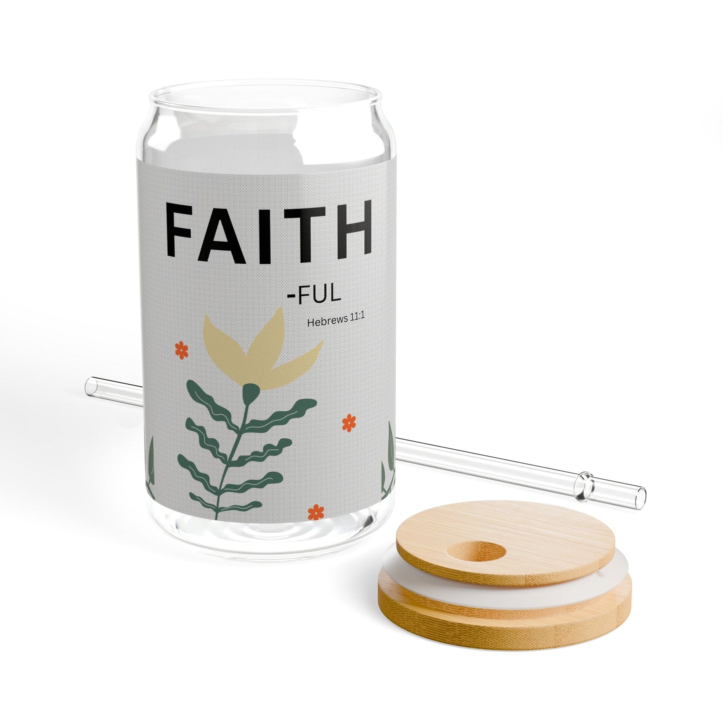 FAITH-ful Glass Can (16oz) — Hebrews 11:1, Floral Straw Tumbler | Christian Gift