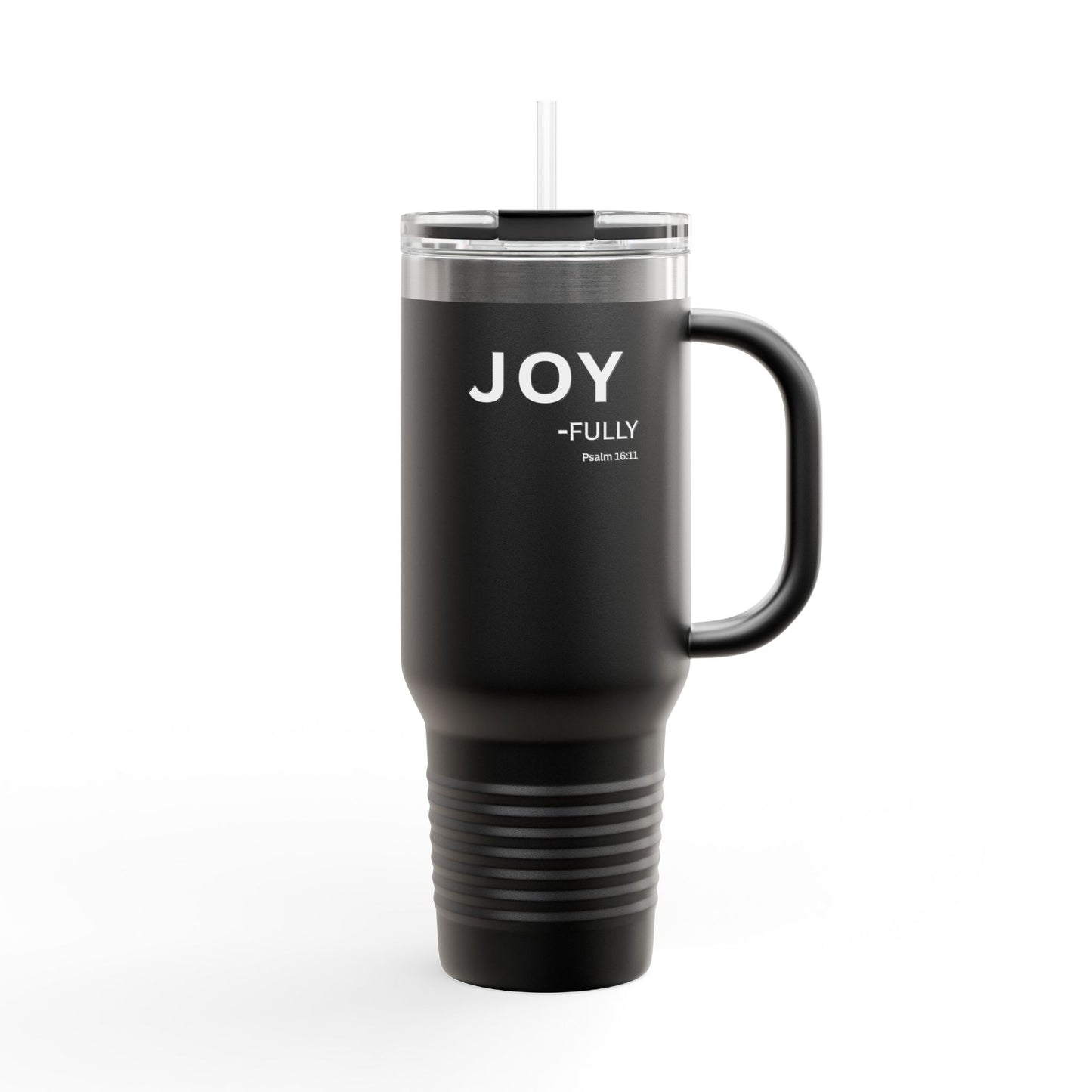 JOY-fully Insulated 40oz Travel Mug —Christian Faith Declaration Psalm 16:11 - white text