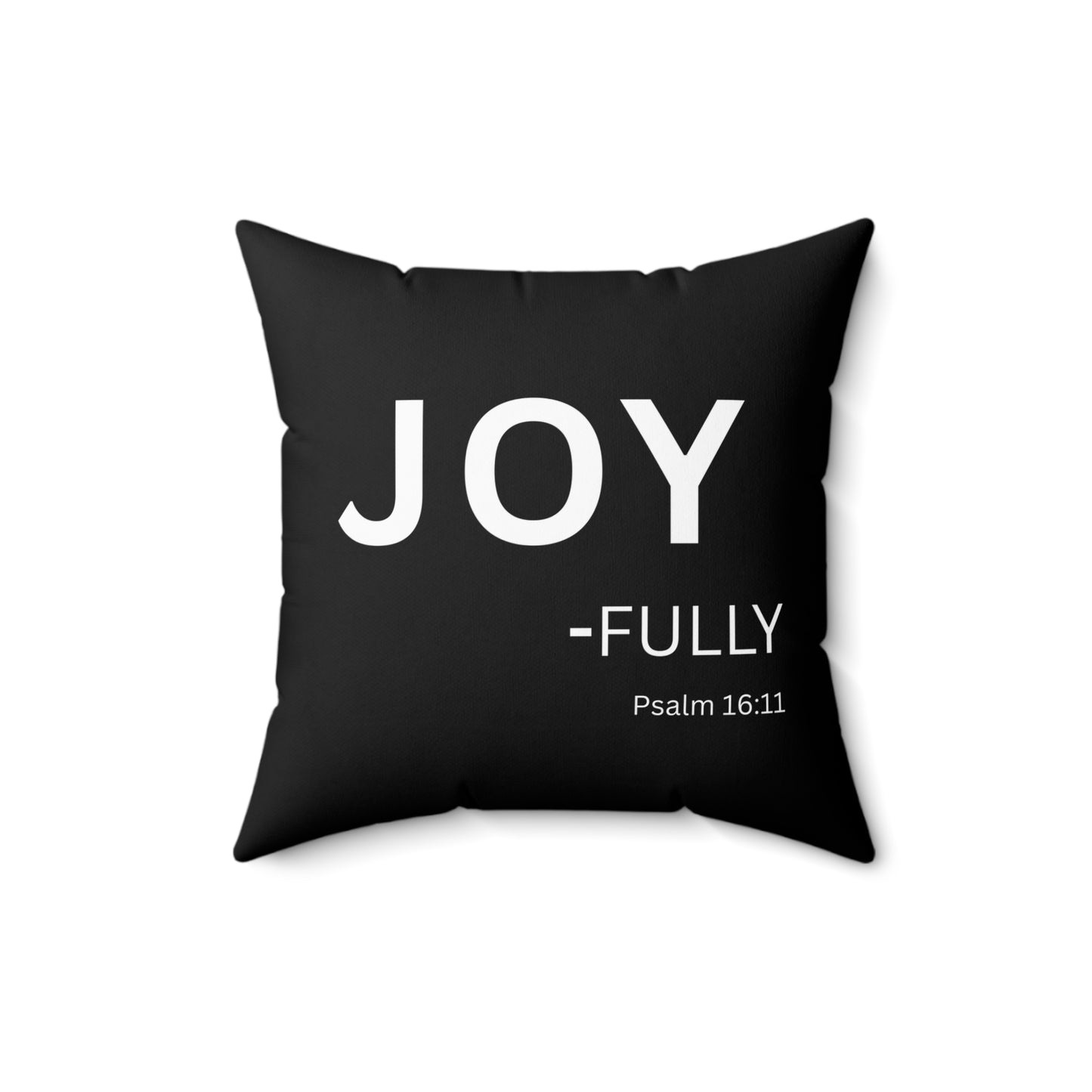 Joy-fully Decoraive Pillow — Psalm 16:11 Throw Pillow