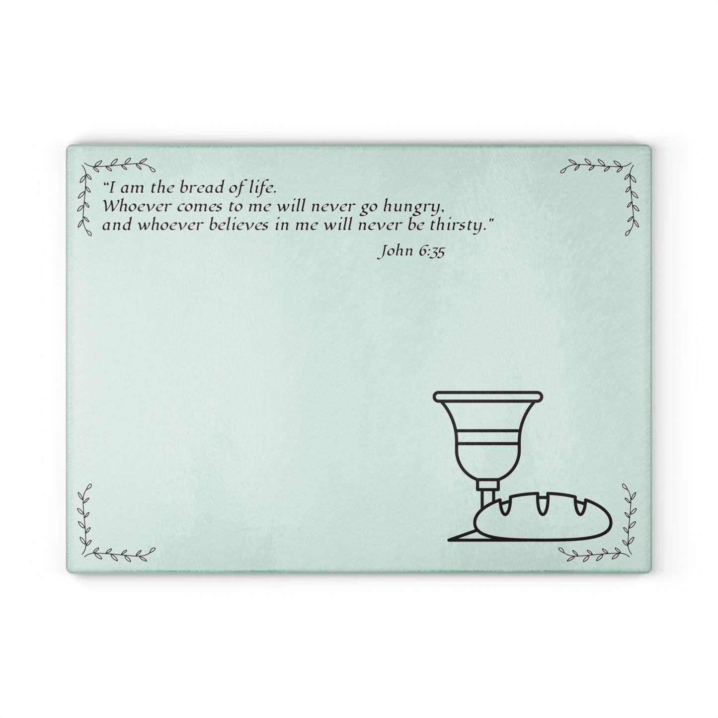 Christian Glass Cutting Board | Bread of Life (John 6:35) Gift