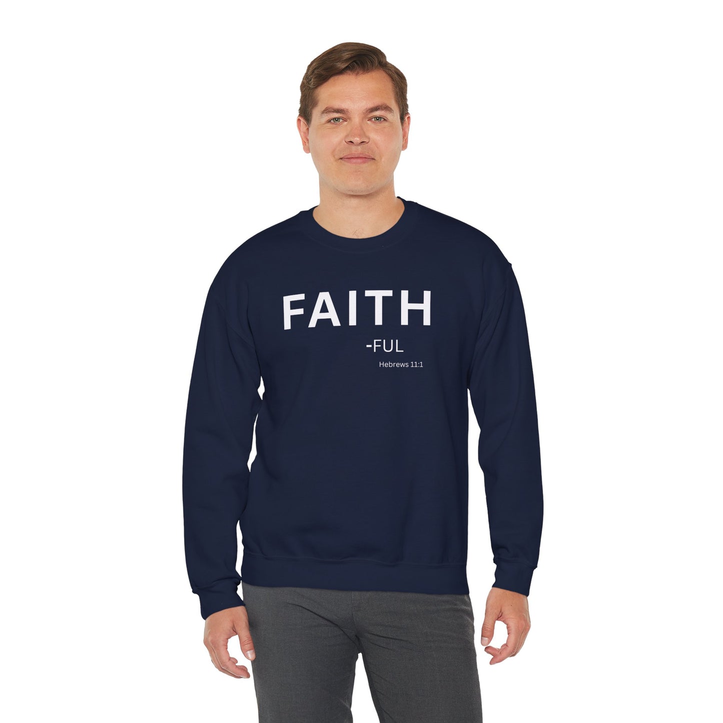 Faith-ful Sweatshirt | Chritian Unisex clothing (Hebrews 11:1)