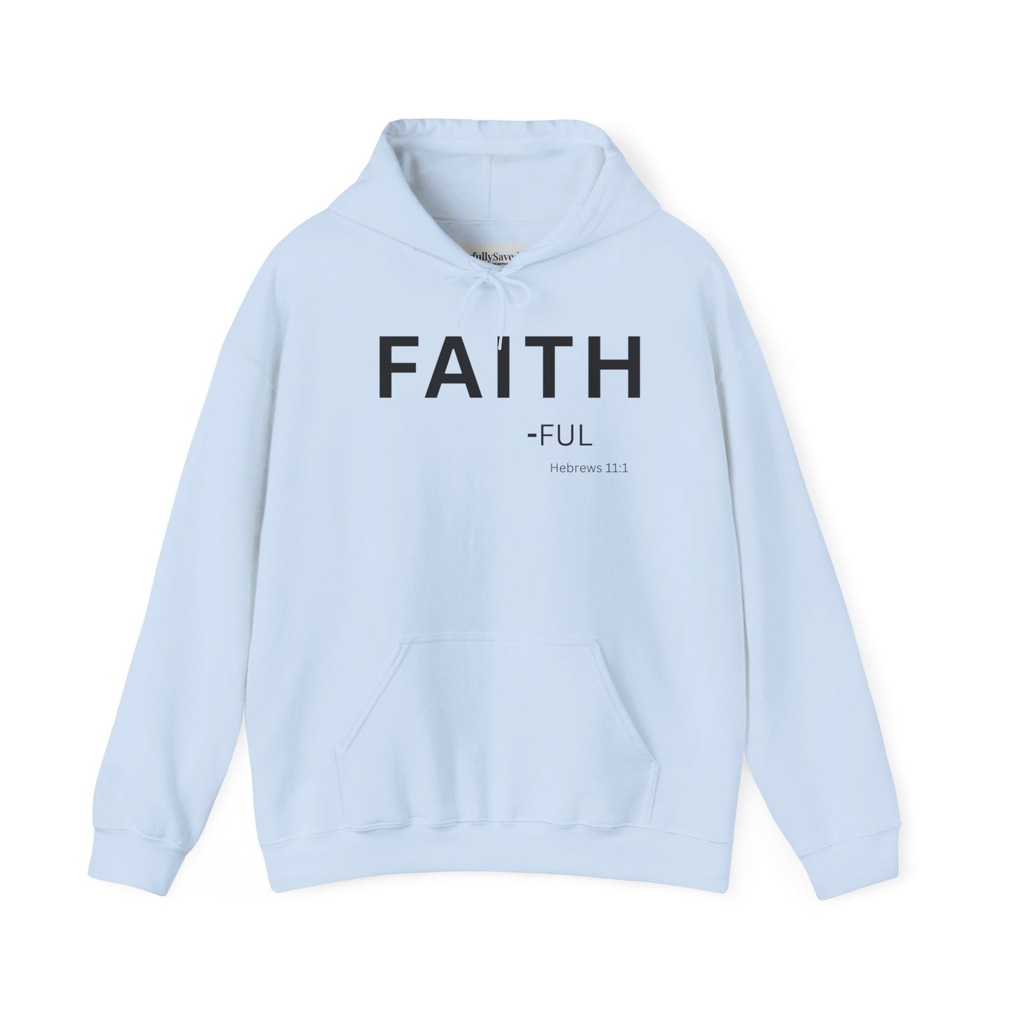 FAITH-ful Hoodie Black Text — Minimal Christian Faith Pullover, Hebrews 11:1