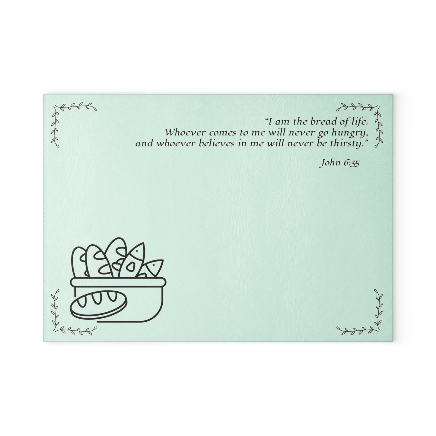 Christian Glass Cutting Board | Bread of Life (John 6:35) Gift