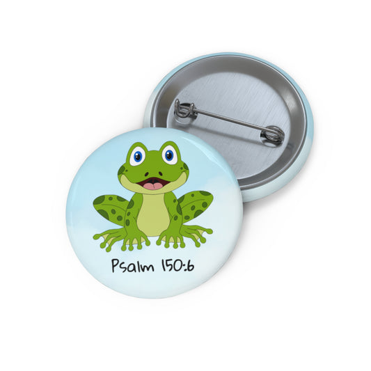 Frog Psalm 150:6 Pin Button — Christian Faith Lapel Pin