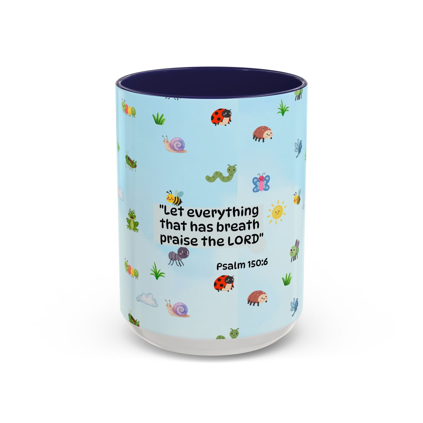 Christian Coffee Mug — Ceramic Accent Mug (Psalm 150:6)