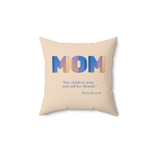 Proverbs 31:28 Mom Pillow — Christian Mother’s Scripture Decorative Pillow