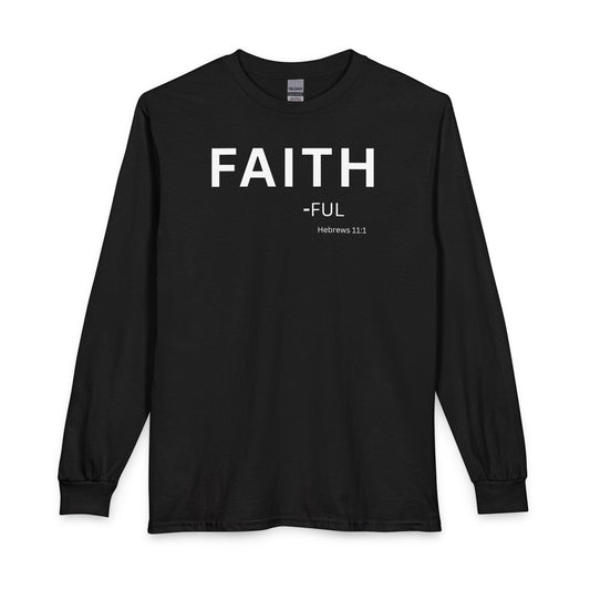 Faith-Ful Long Sleeve Tee – Christian Shirt (Hebrews 11:1)