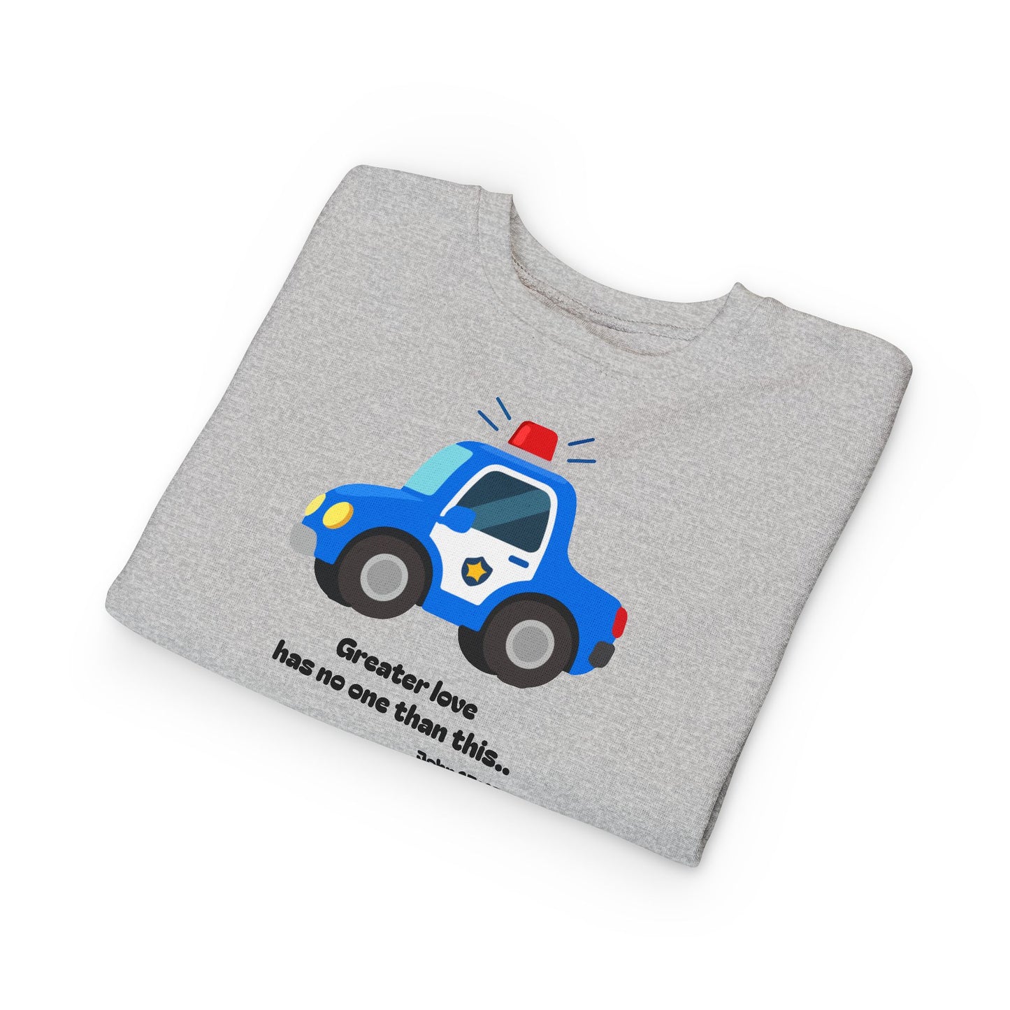 Christian Toddler Sweatshirt • Police Car Kids Pullover (John 15:13)