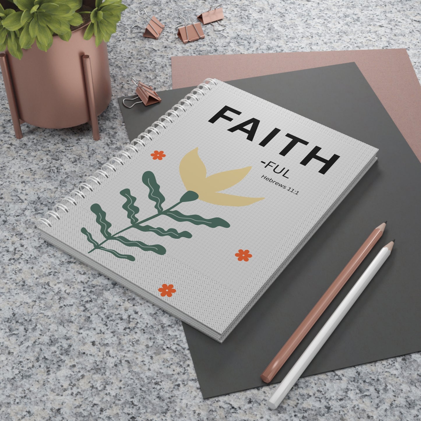 Faith-Ful Spiral Notebook — Inspirational Hebrews 11:1 Journal for Daily Devotion & Faith Notes