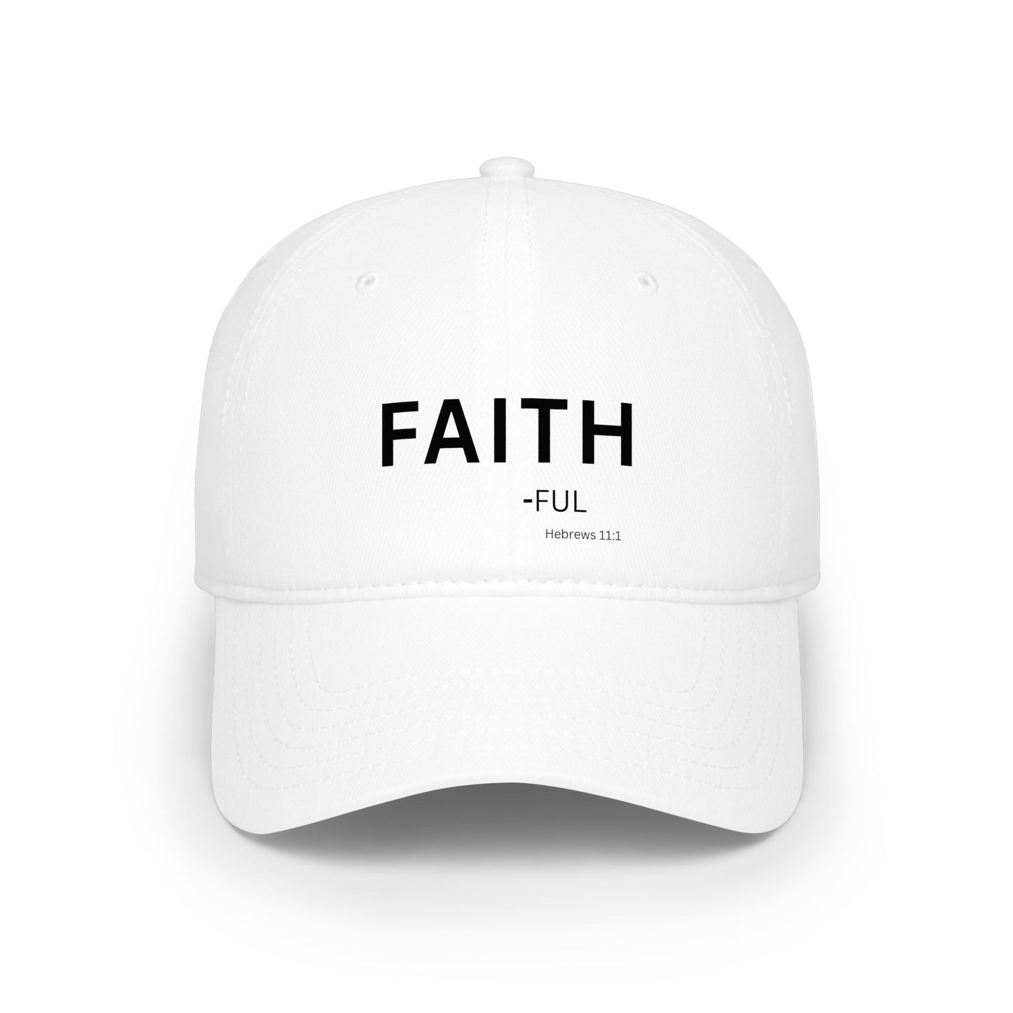 FAITH-ful Baseball Cap — Christian Hat (Hebrews 11:1)