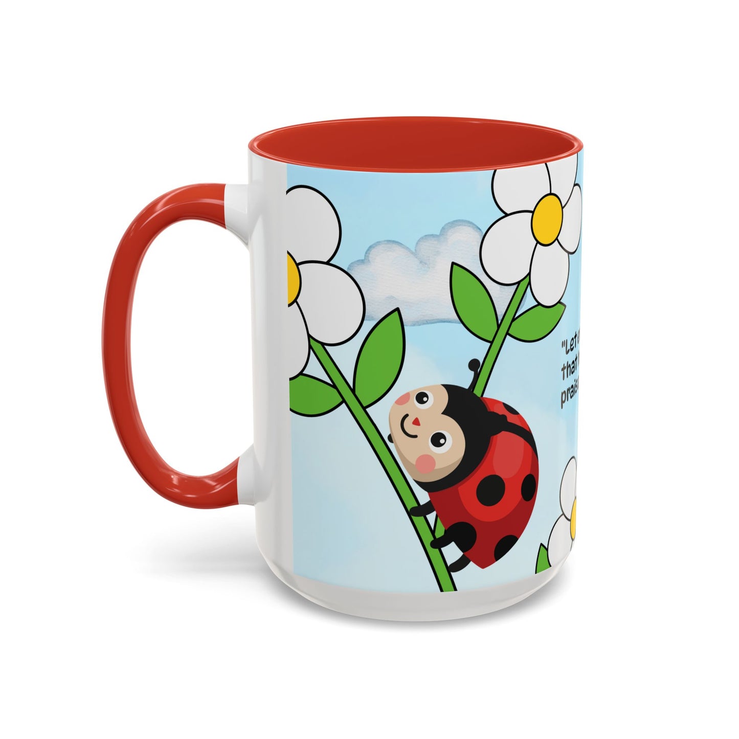 Ladybug Coffee Mug — Christian Ceramic Mug (Psalm 150:6)