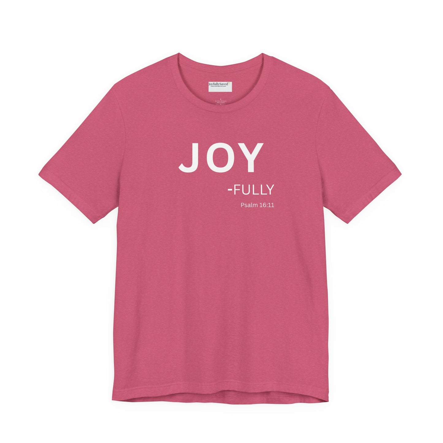 JOY - fully - (Psalm 16:11) | Christian Statement T-Shirt