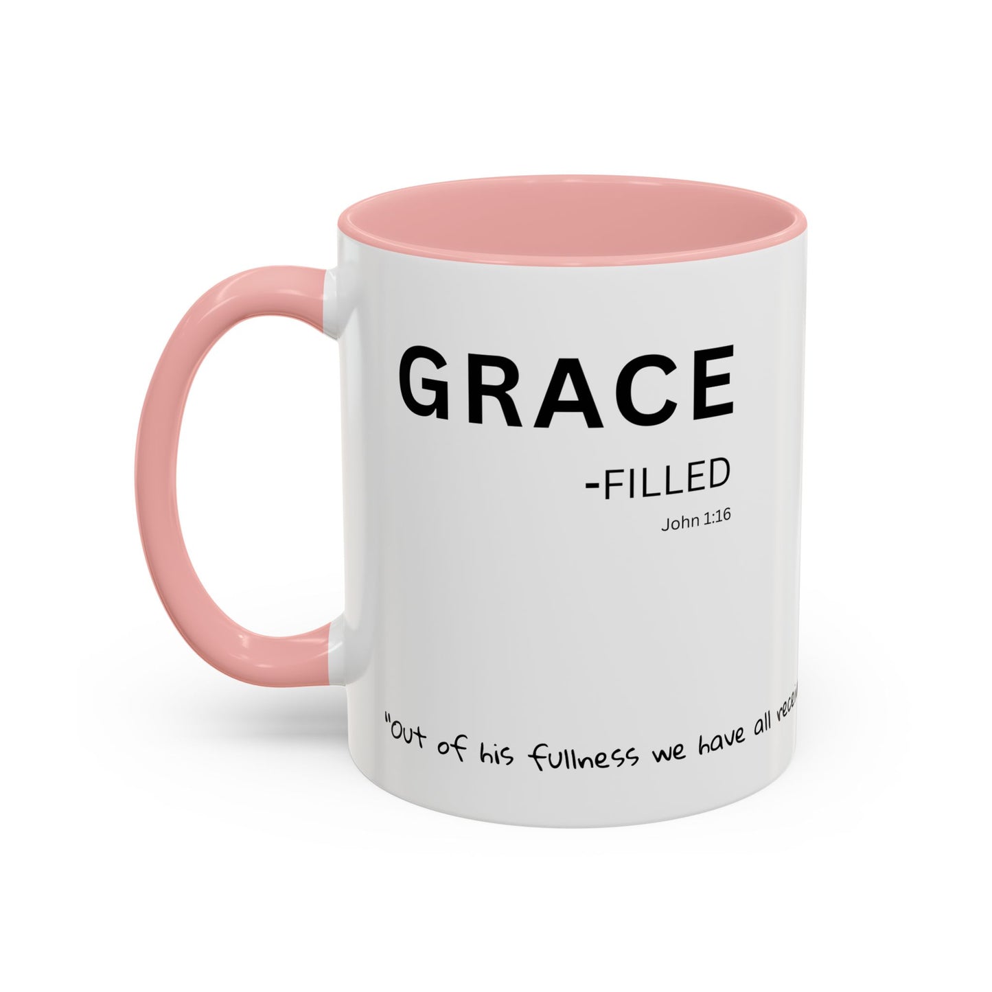 Grace-filled Scripture Coffee Mug JOHN 1:16— 11 oz or 15 oz with Scripture Around Base (Accent, Colorful)