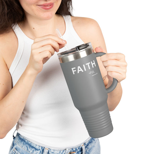 FAITH-ful Insulated 40oz Travel Mug, white text —  Christian Faith Declaration Hebrews 11:1
