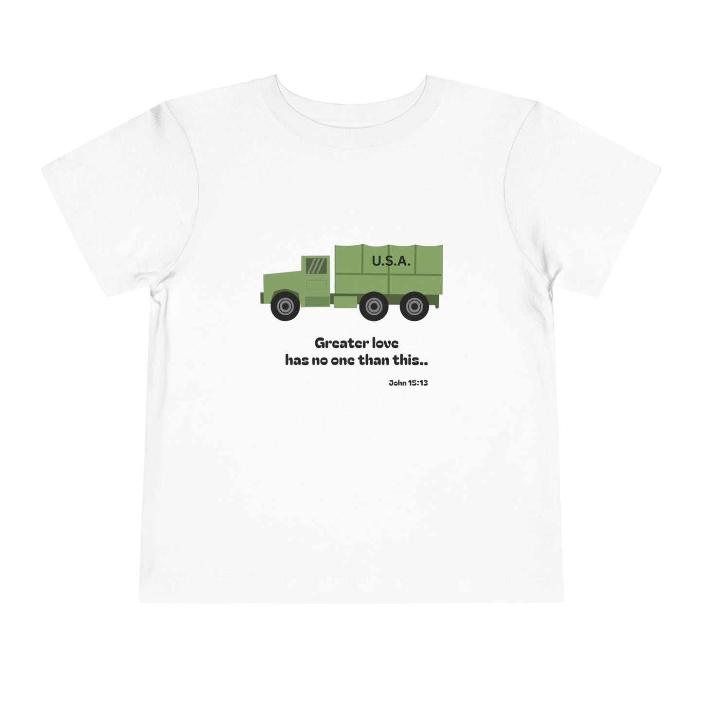 Christian Toddler Tee — Military Truck Graphic (John 15:13)