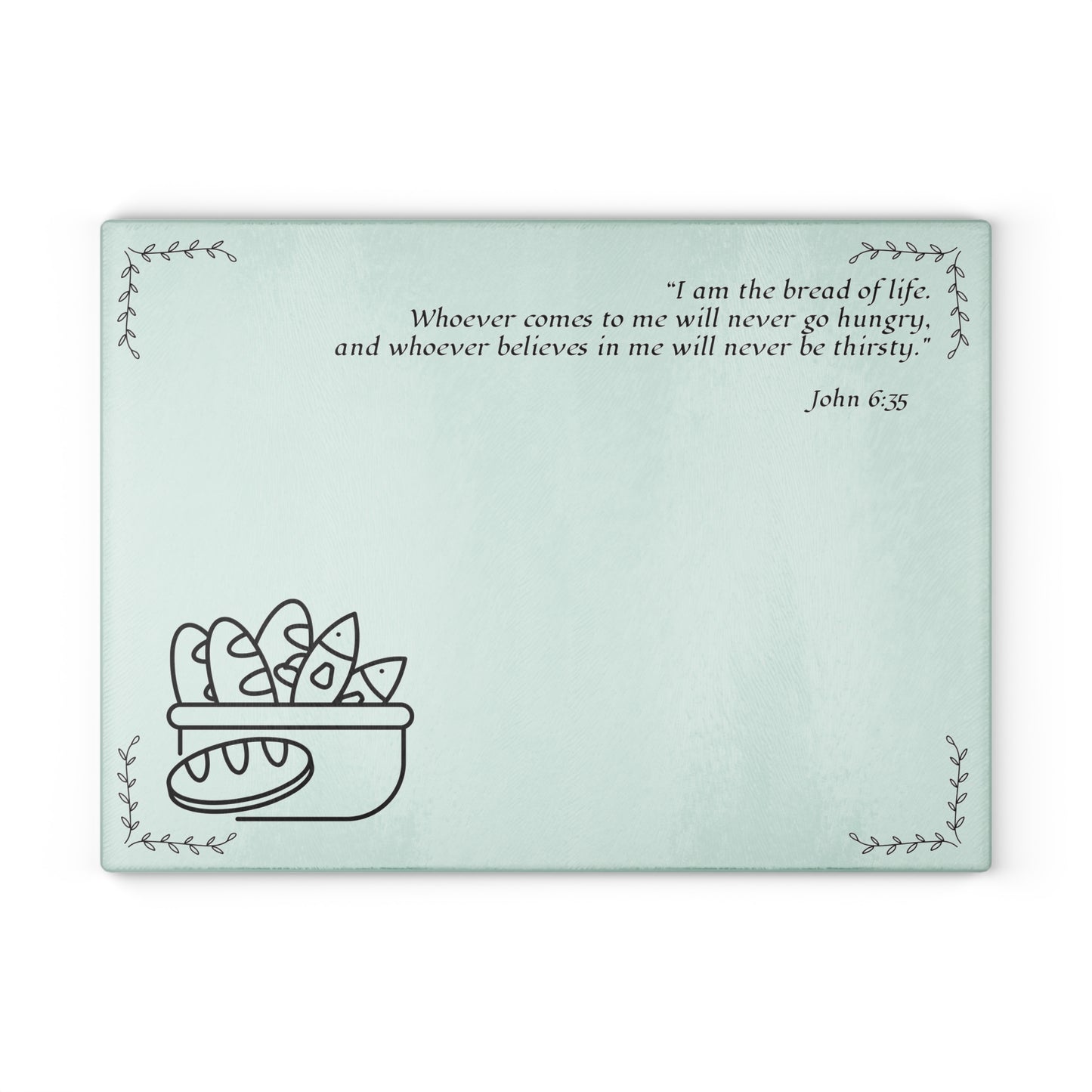 Christian Glass Cutting Board | Bread of Life (John 6:35) Gift