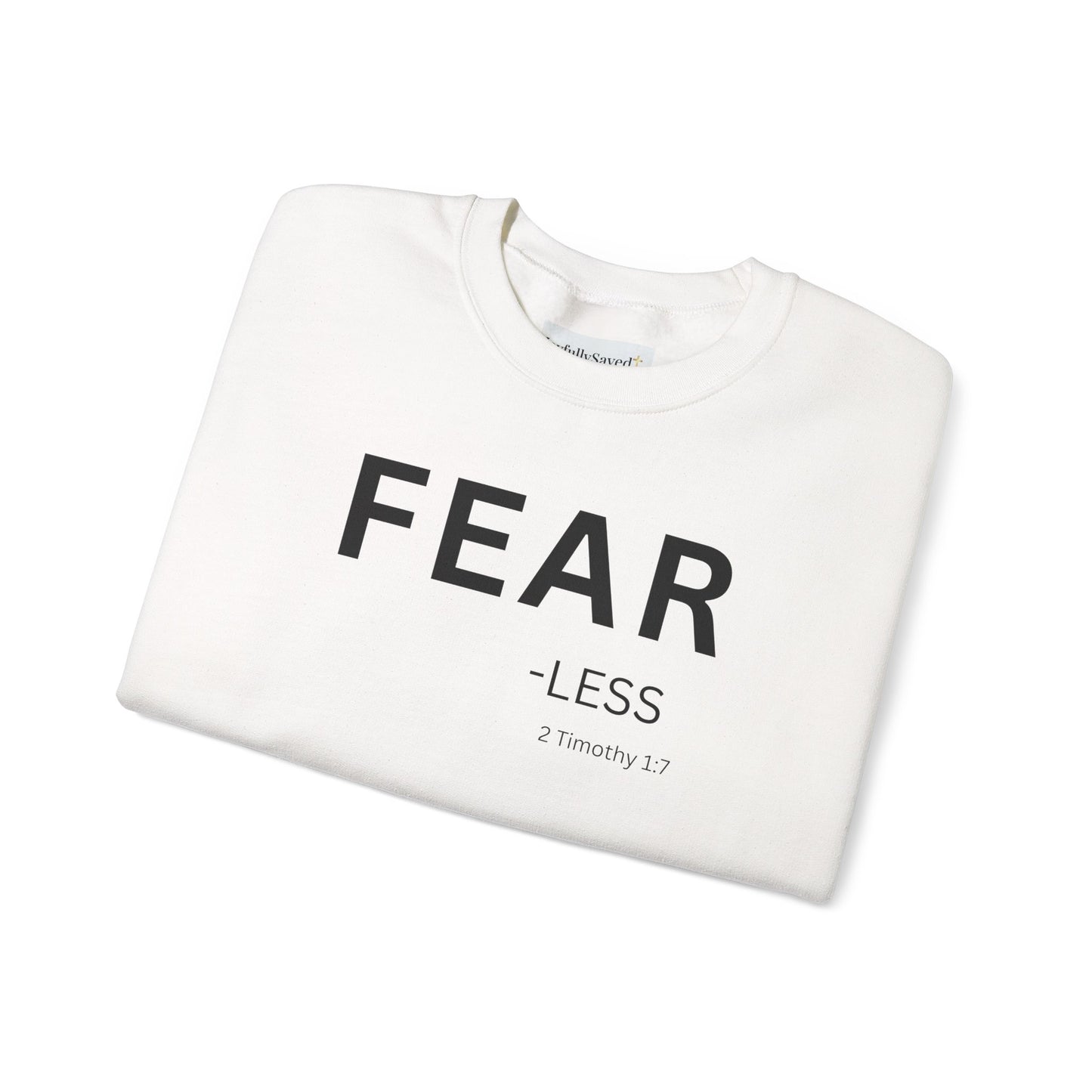 FEAR-less Sweatshirt | Chritian Unisex clothing (2 Timothy 1:7)