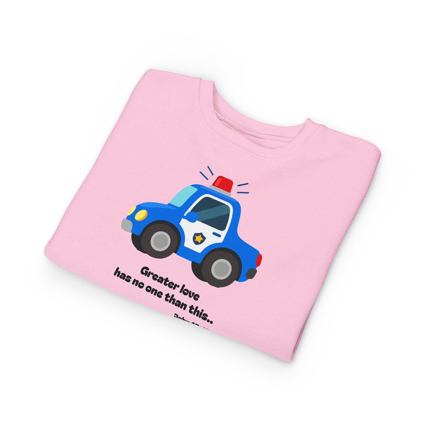 Christian Toddler Sweatshirt • Police Car Kids Pullover (John 15:13)