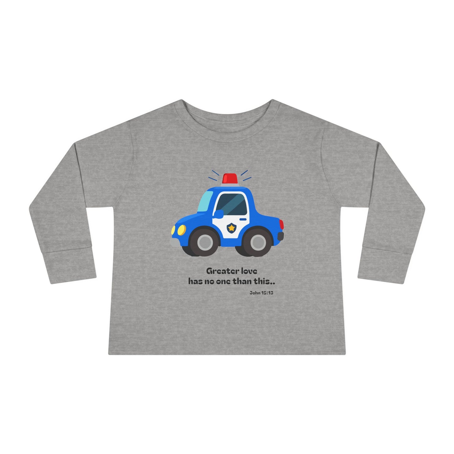 Christian Toddler Long Sleeve Tee — Police Car Kids Shirt (John 15:13)