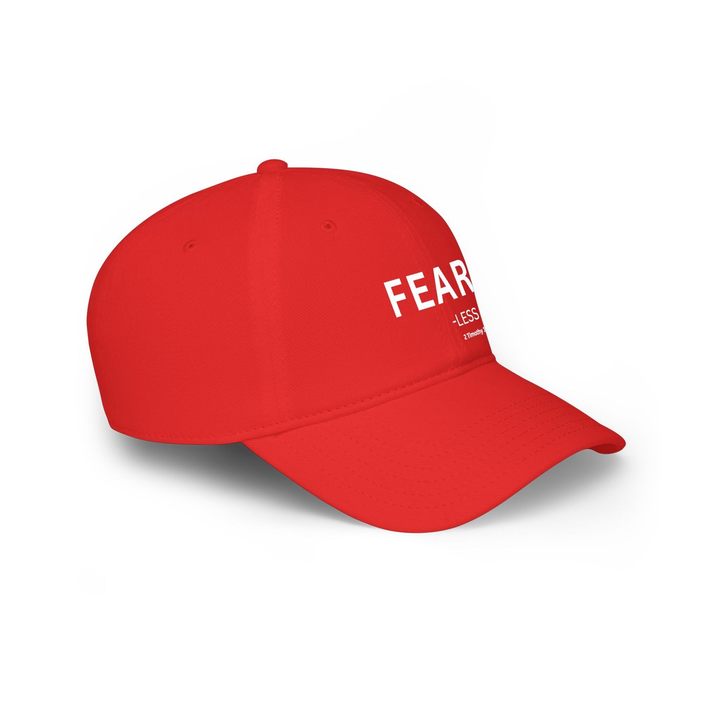 FEAR-less  Baseball Cap — Christian Hat (2 Timothy 1:7)