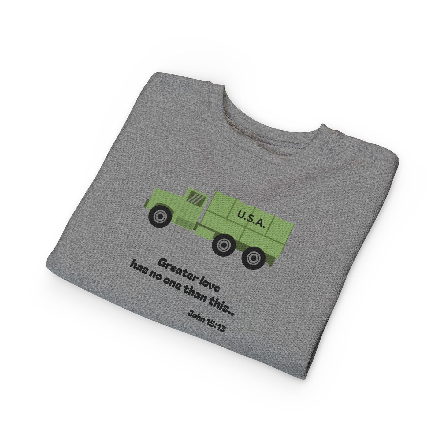Christian Toddler Sweatshirt • Military Truck  Kids Pullover (John 15:13)