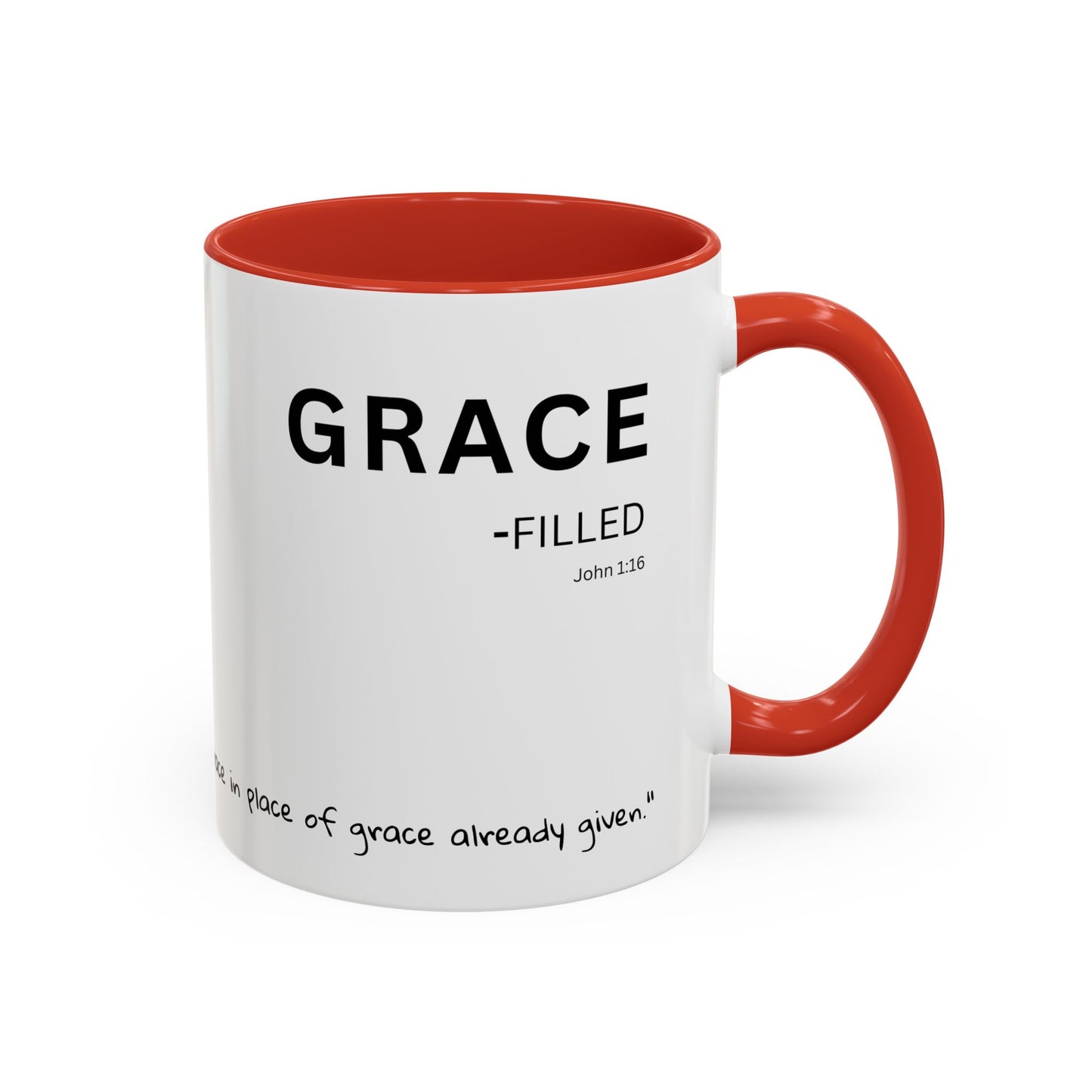 Grace-filled Scripture Coffee Mug JOHN 1:16— 11 oz or 15 oz with Scripture Around Base (Accent, Colorful)