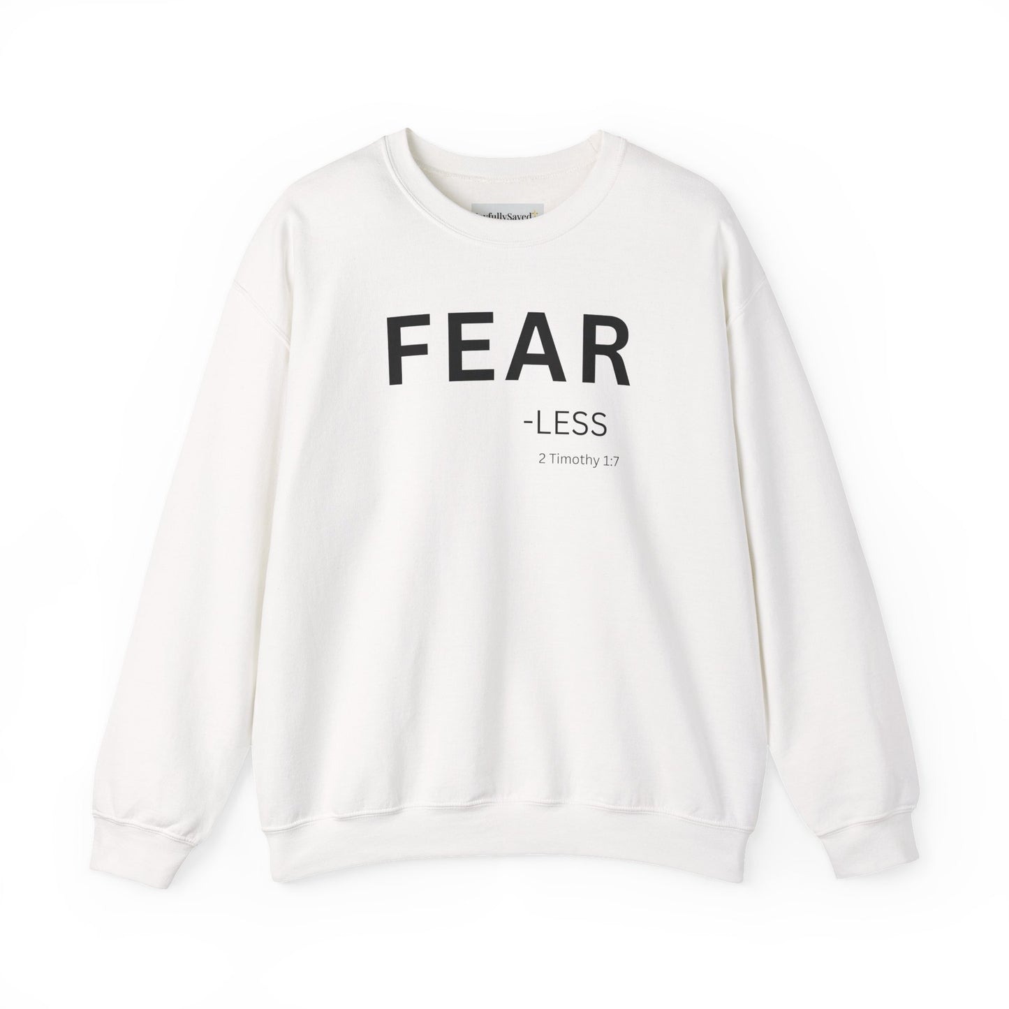 FEAR-less Sweatshirt | Chritian Unisex clothing (2 Timothy 1:7)