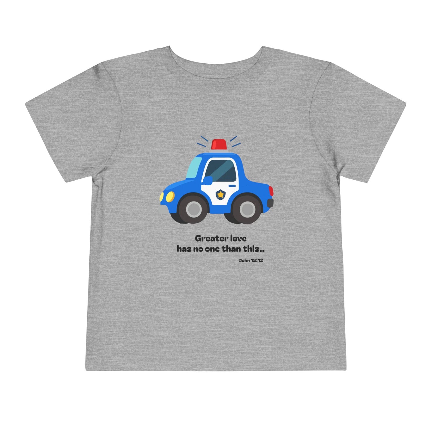Christian Toddler Tee — Police Car Graphic (John 15:13)