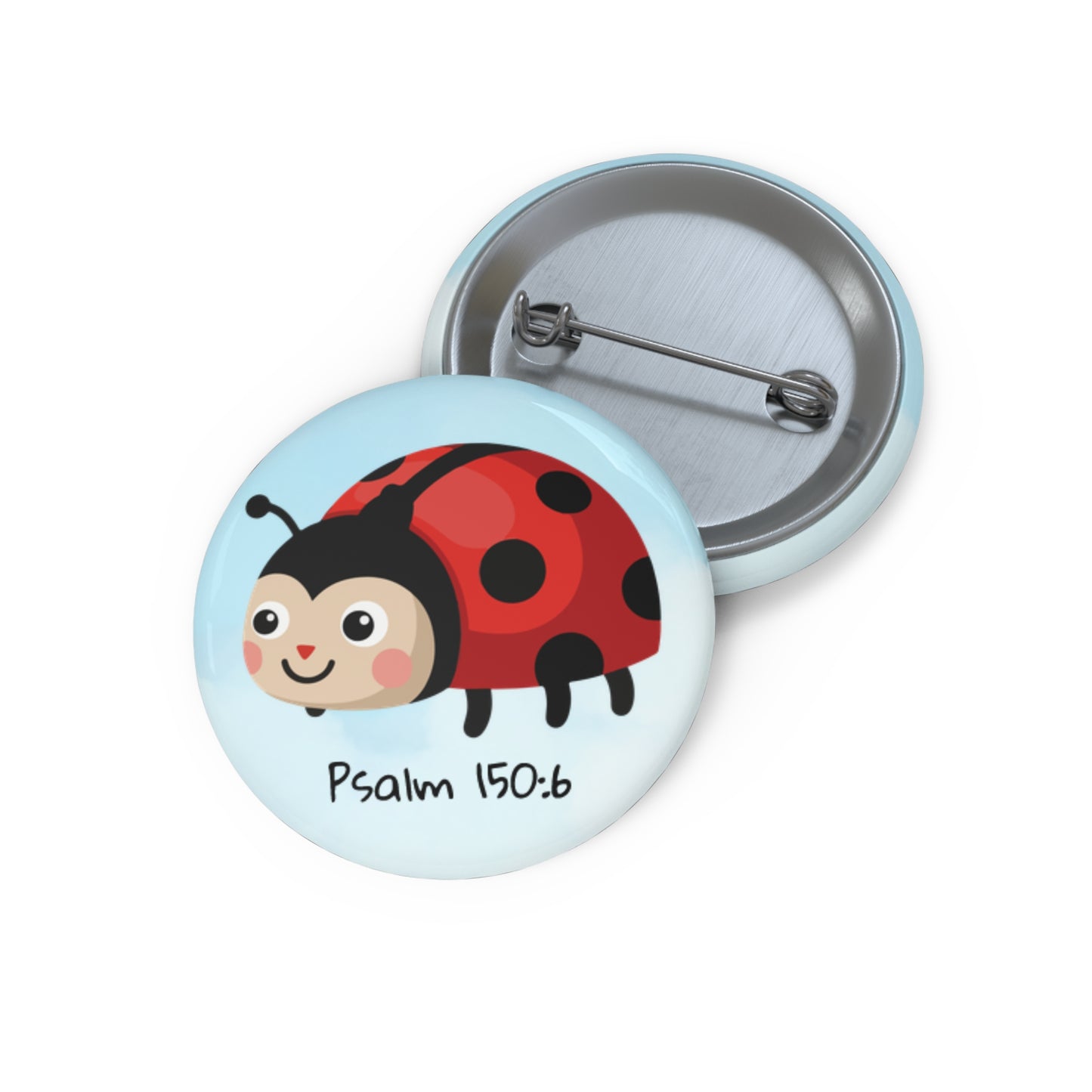 Ladybug Psalm 150:6 Pin Button — Christian Faith Lapel Pin