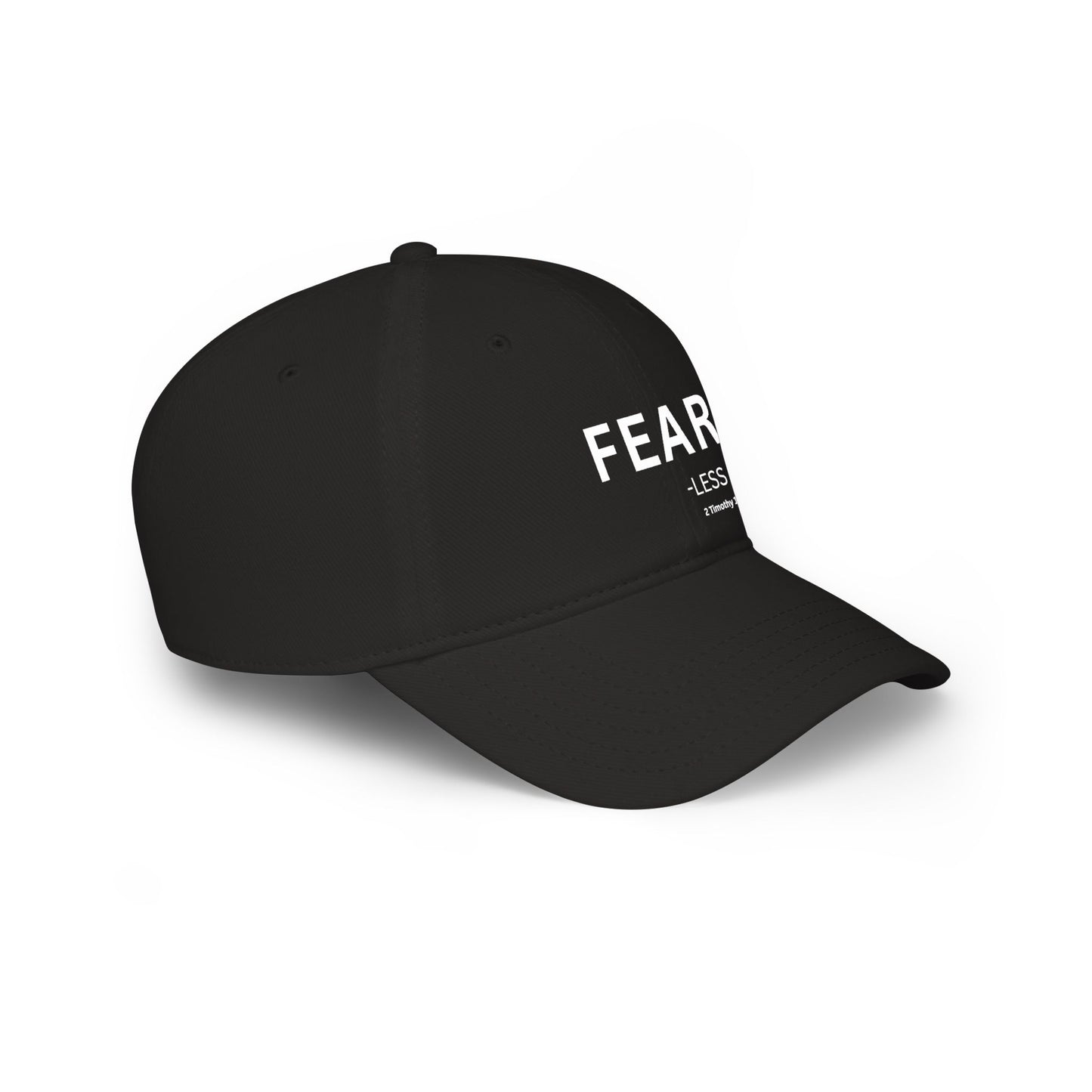 FEAR-less  Baseball Cap — Christian Hat (2 Timothy 1:7)