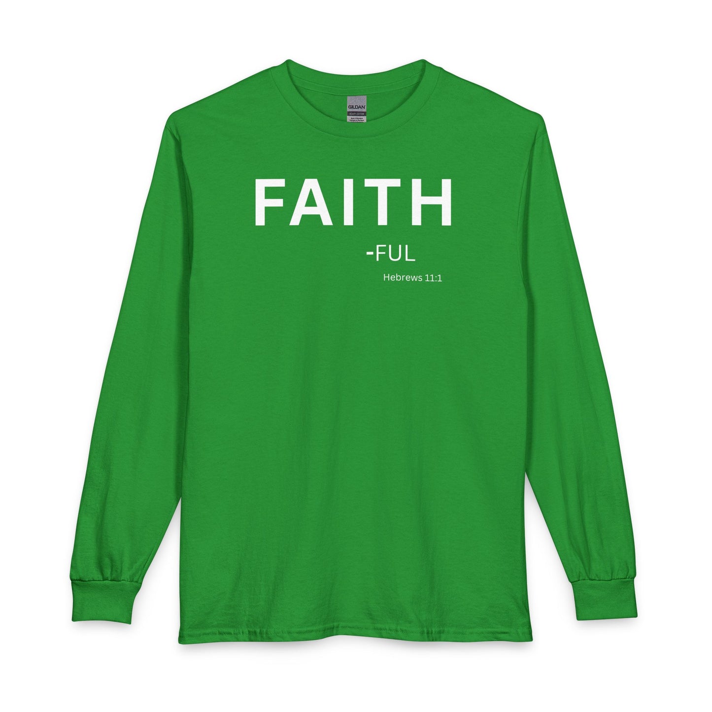 Faith-Ful Long Sleeve Tee – Christian Shirt (Hebrews 11:1)