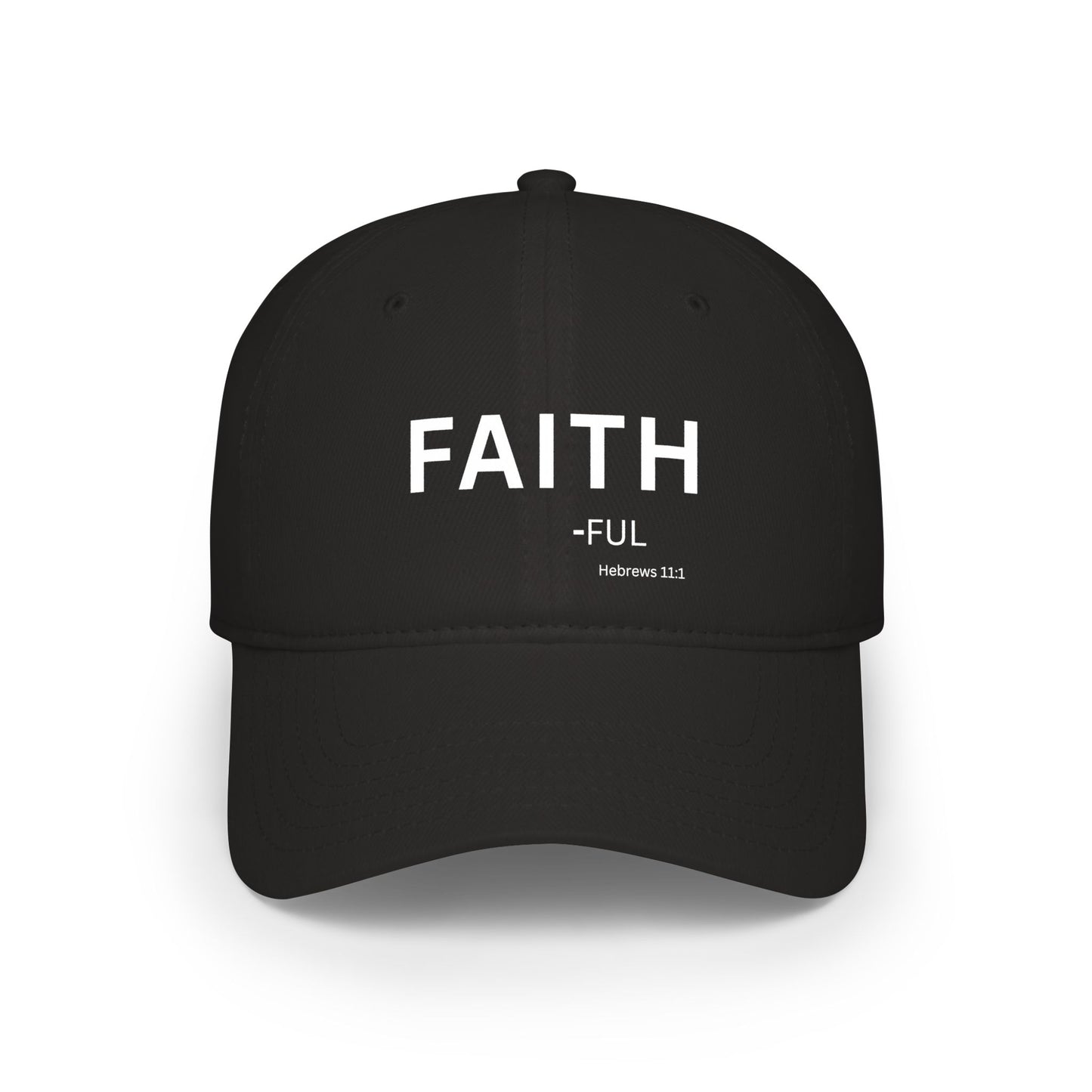 FAITH-ful Baseball Cap — Christian Hat (Hebrews 11:1)