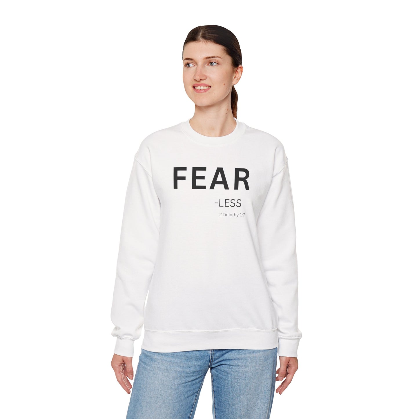 FEAR-less Sweatshirt | Chritian Unisex clothing (2 Timothy 1:7)