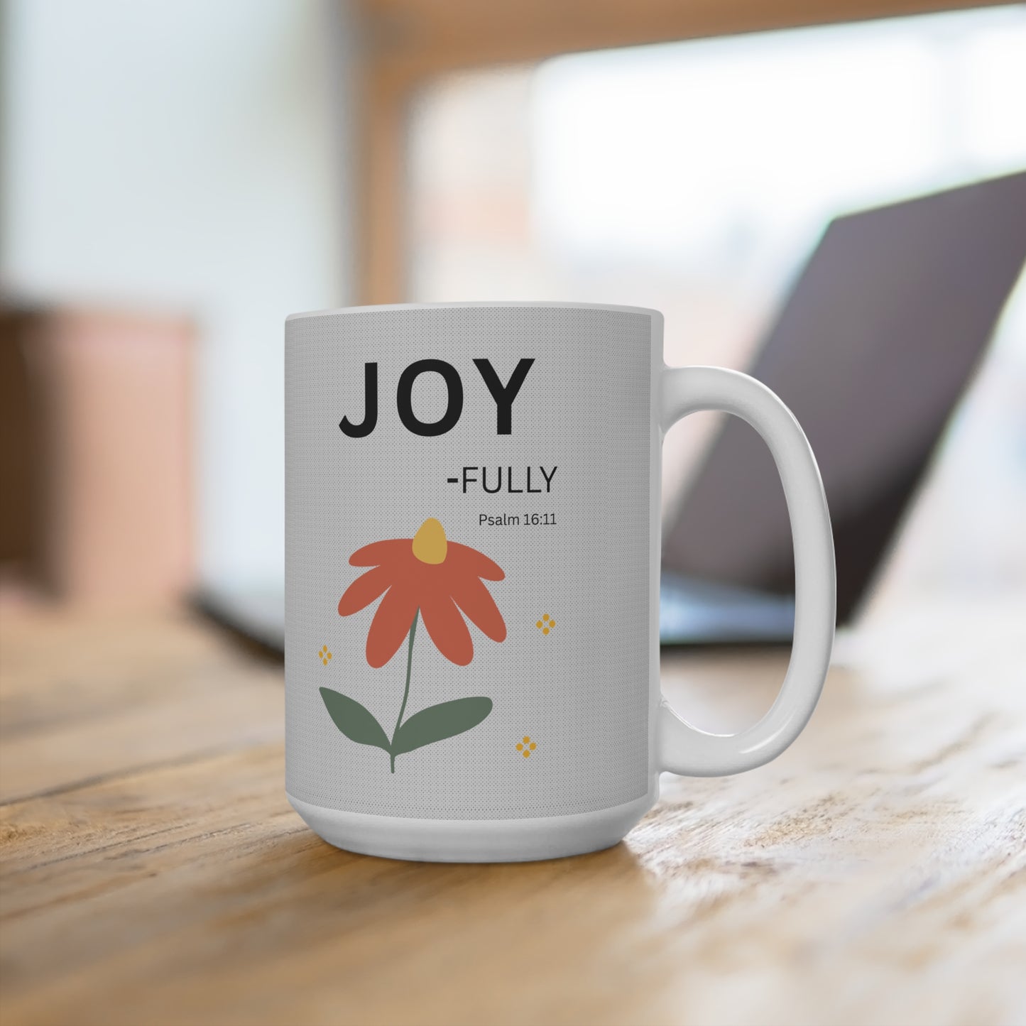 JOY-fully 15oz Christian Mug — Psalm 16:11 Floral Design