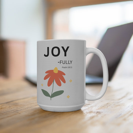JOY-fully 15oz Christian Mug — Psalm 16:11 Floral Design