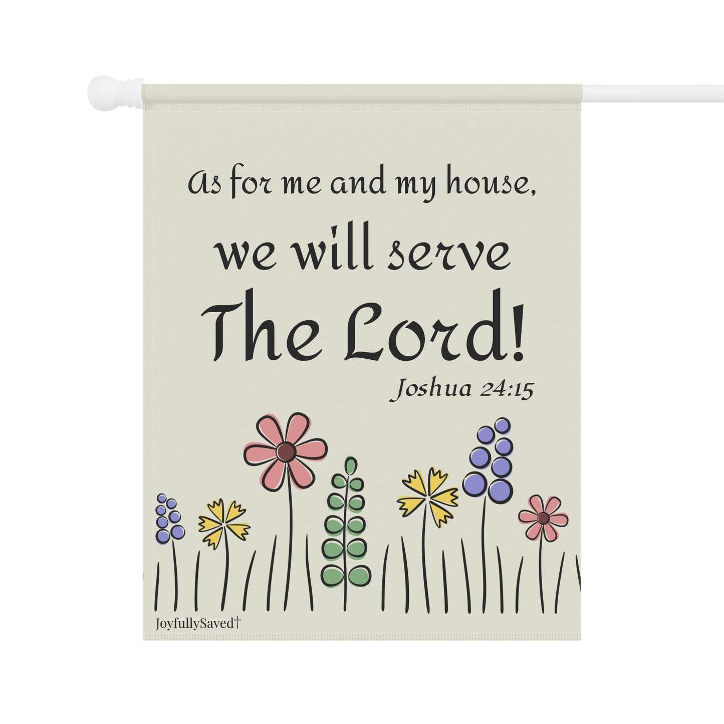 We Will Serve The Lord garden flag | House banner, Christian design (Joshua 24:15)
