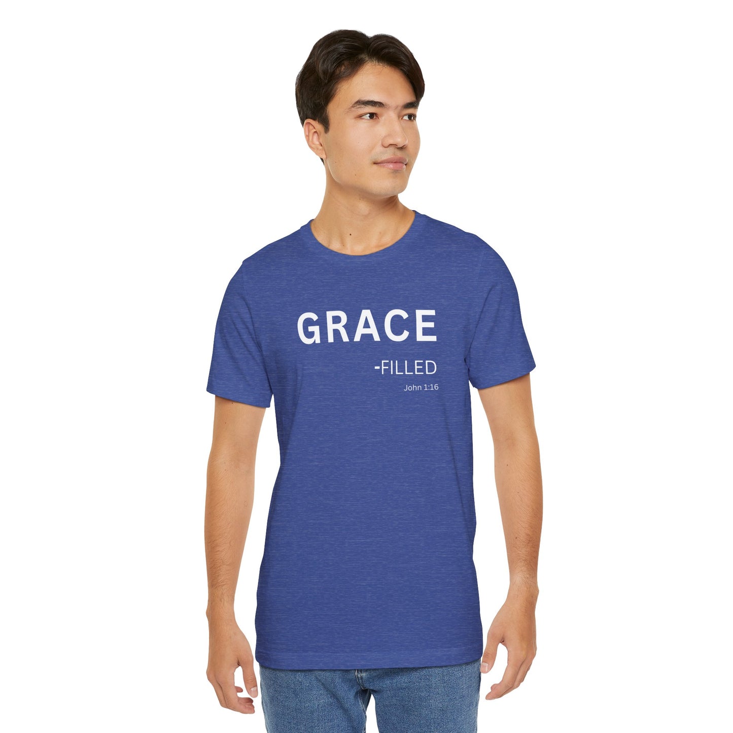 GRACE-filled–(John 1:16) | Christian Statement T-Shirt