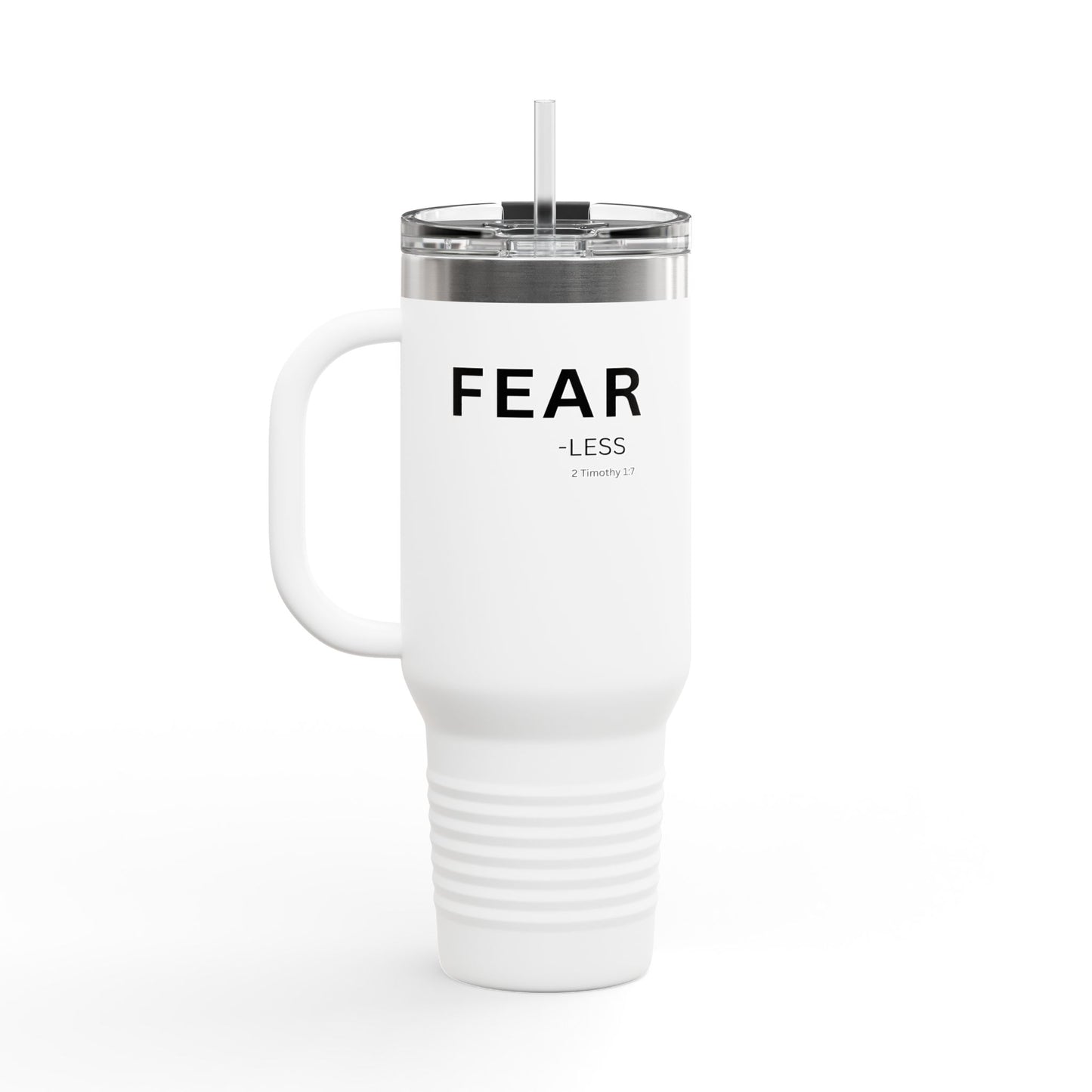 FEAR-less Insulated 40oz Travel Mug — Christian Faith Declaration 2 Timothy 1:17