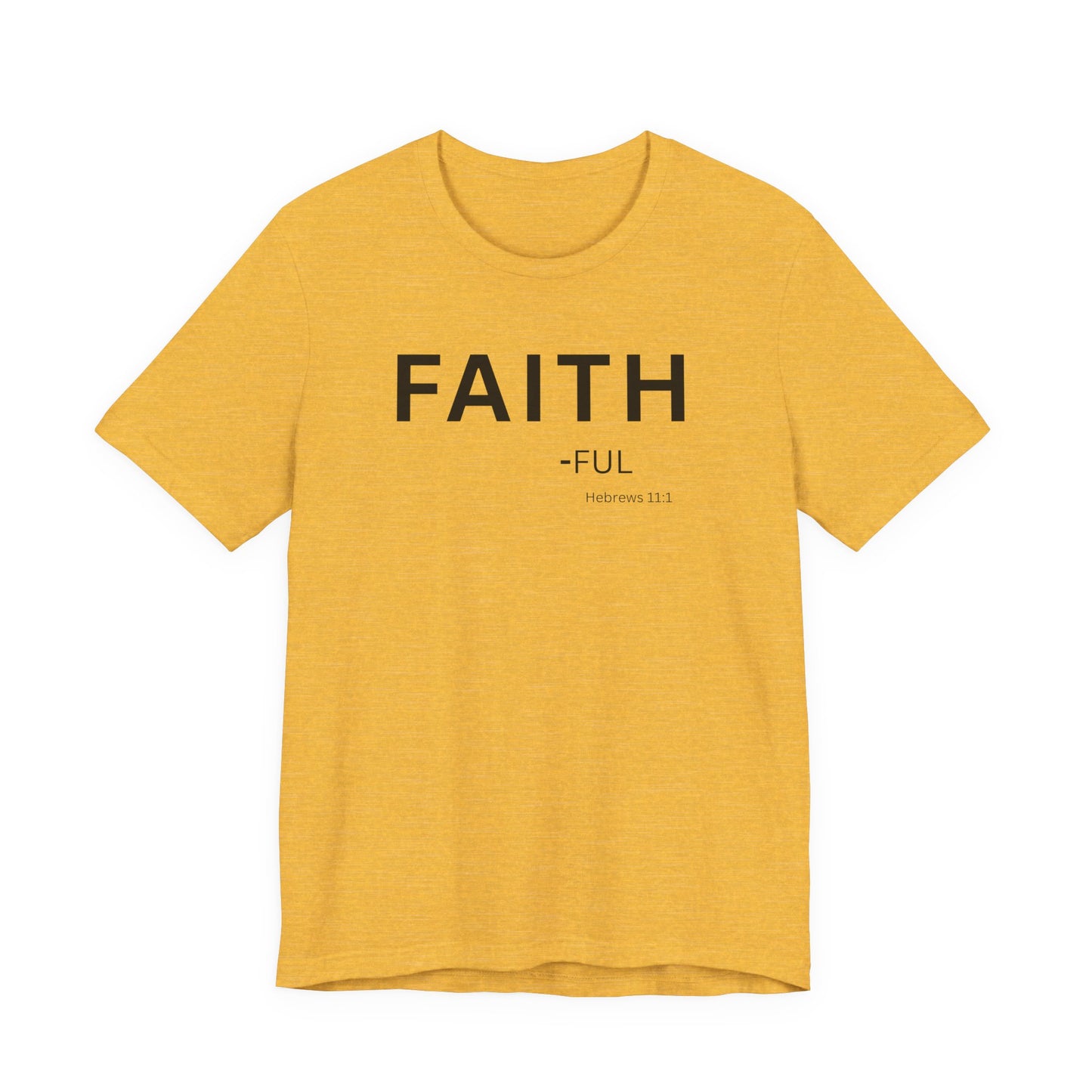 FAITH – full  (Hebrews 11:1) | Christian Statement T-Shirt