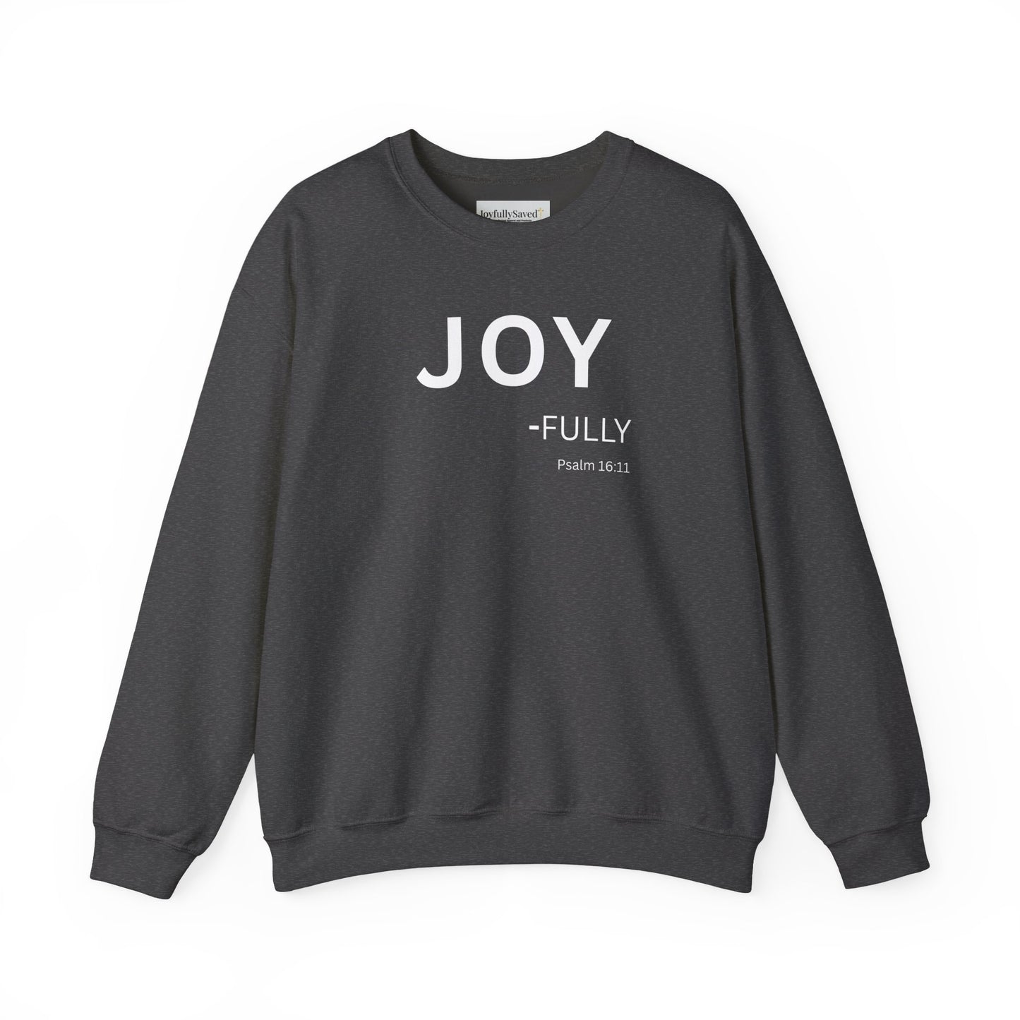 JOY-fully Sweatshirt | Chritian Unisex clothing ( Psalms 16:11)
