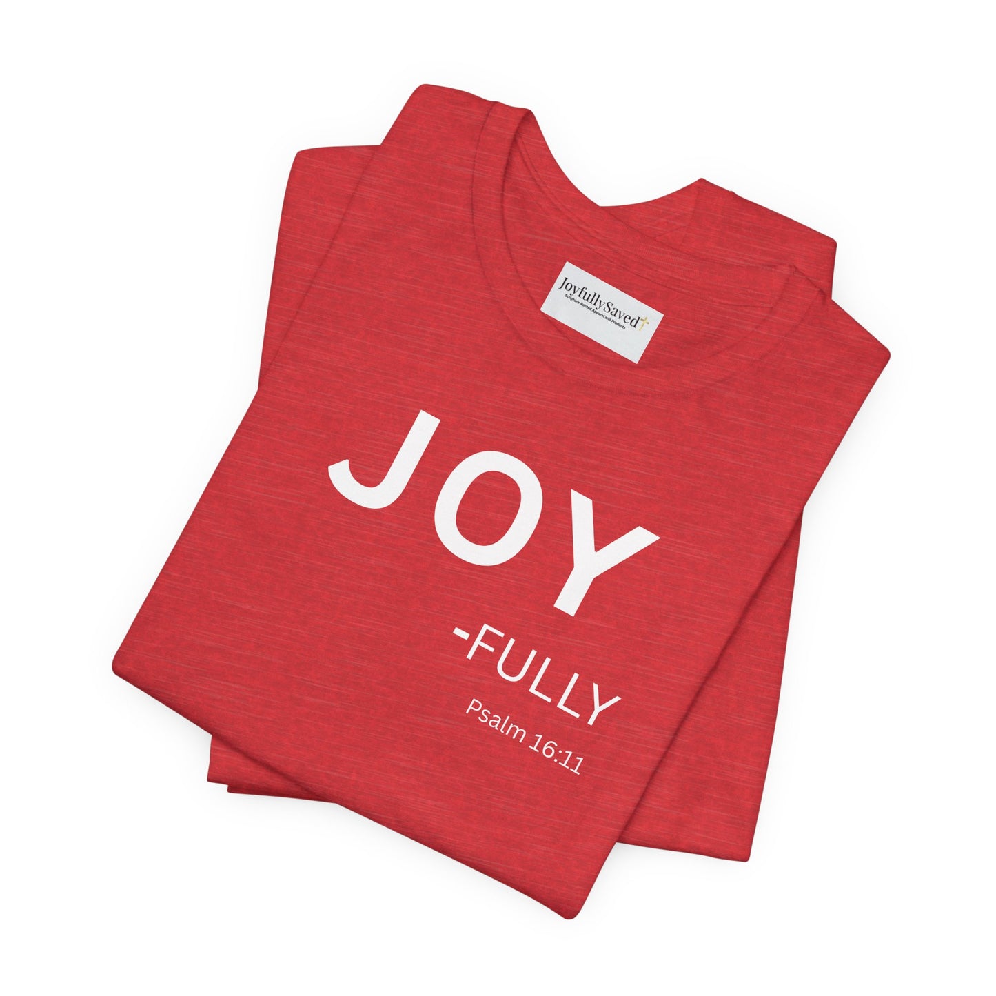 JOY - fully - (Psalm 16:11) | Christian Statement T-Shirt
