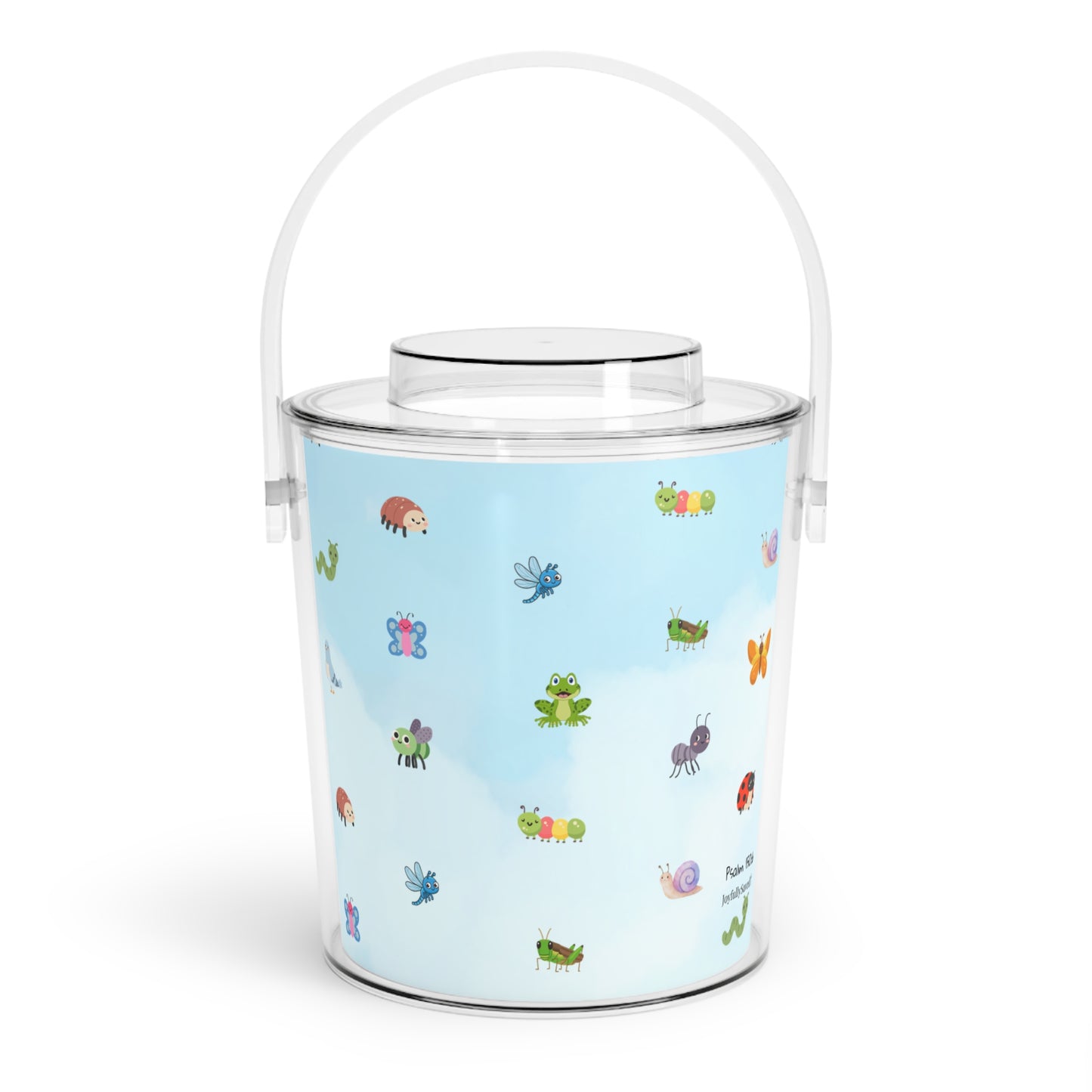 Cute Garden Critters Ice Bucket with Tongs – Acrylic Ice Cooler  Psalm 150:6