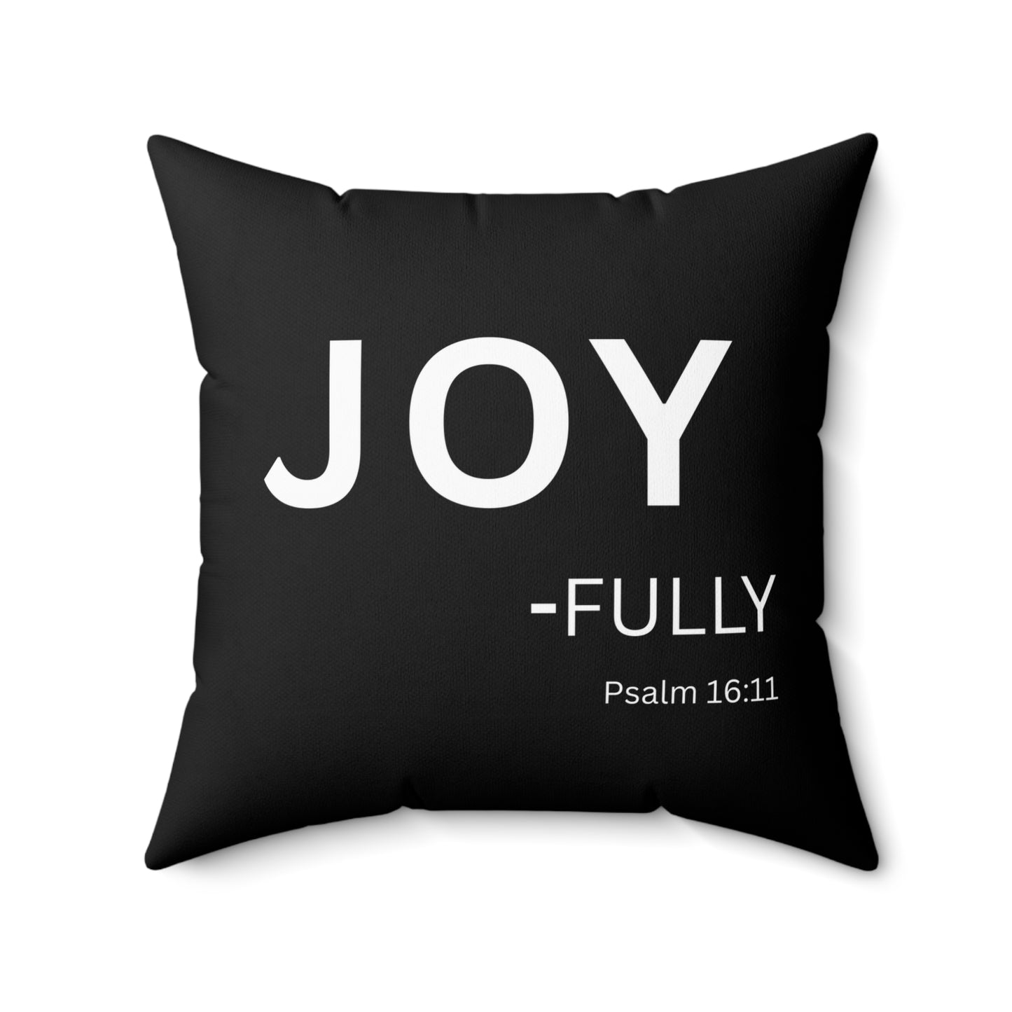 Joy-fully Decoraive Pillow — Psalm 16:11 Throw Pillow