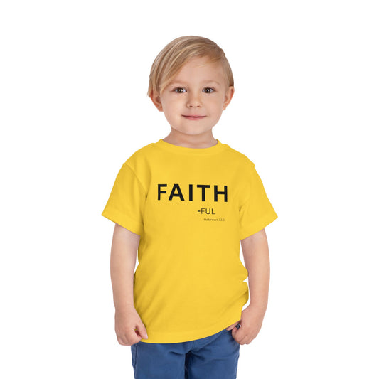 FAITH-ful Toddler Tee, Hebrews 11:1 —  Christian Toddler Shirt