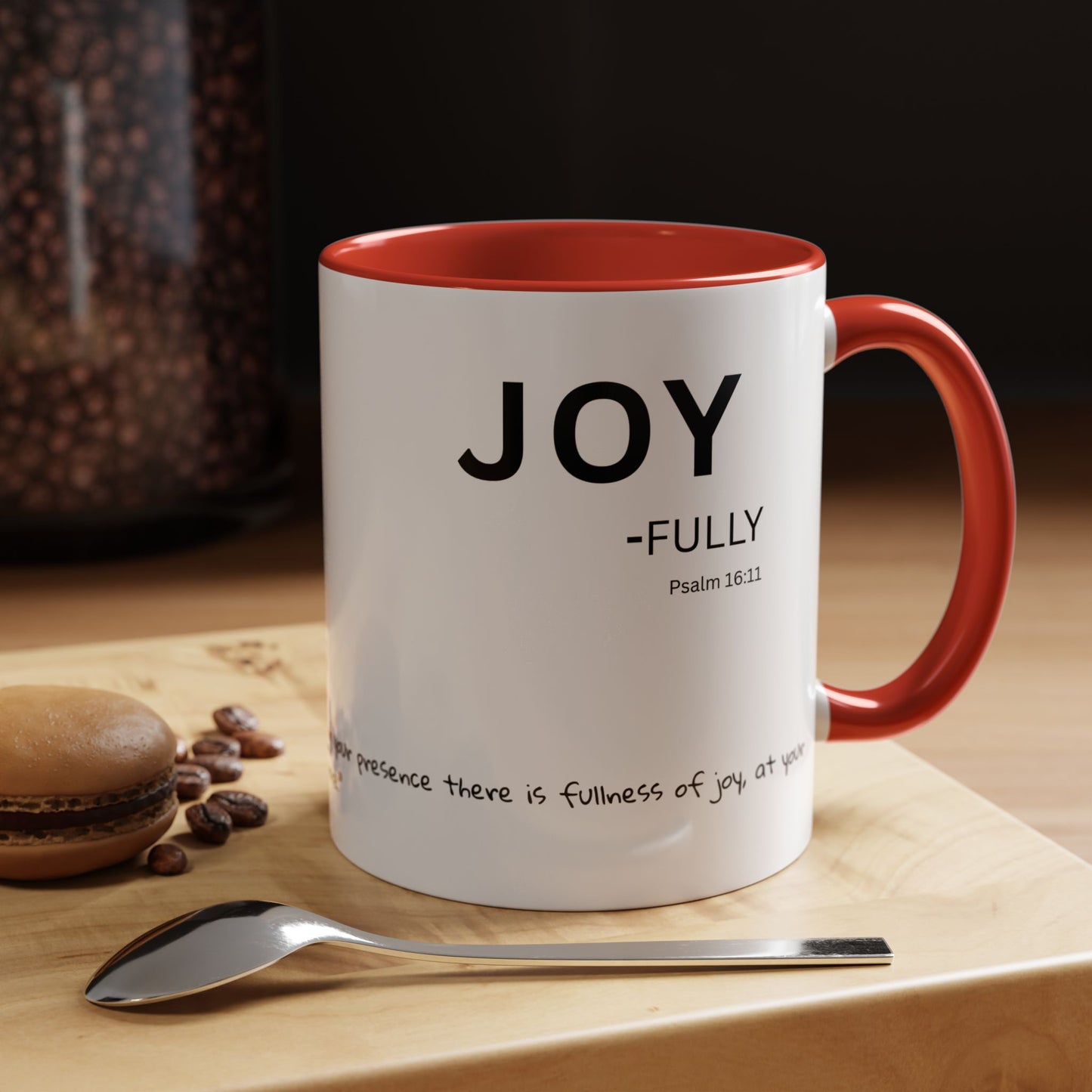 JOY-filled Scripture Coffee Mug  Psalm 16: 11— 11 oz or 15 oz with Scripture Around Base (Accent, Colorful)