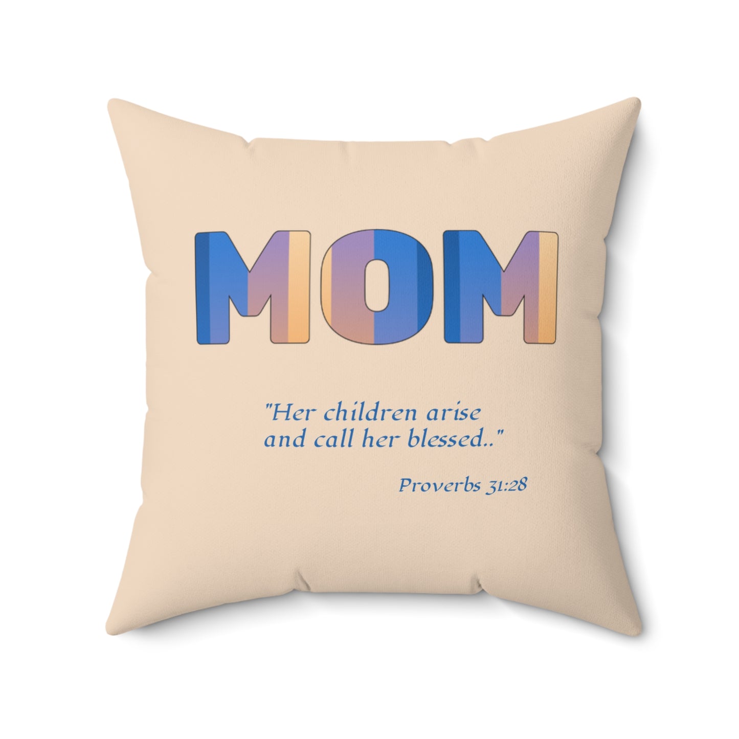 Proverbs 31:28 Mom Pillow — Christian Mother’s Scripture Decorative Pillow