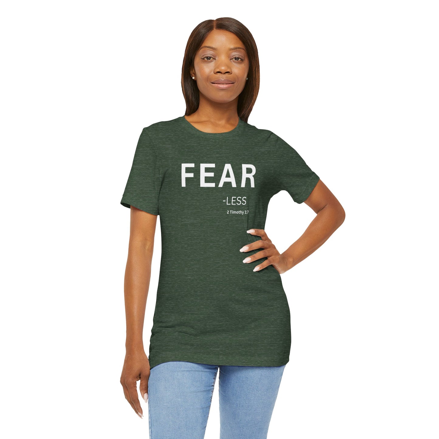 FEAR - less - (2 Timothy 1:7) | Christian Statement T-Shirt