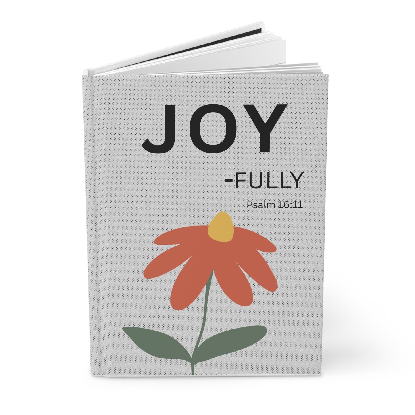 Joy-fully Psalm 16:11 Hardcover Journal — Christian Inspirational Notebook, religious gift