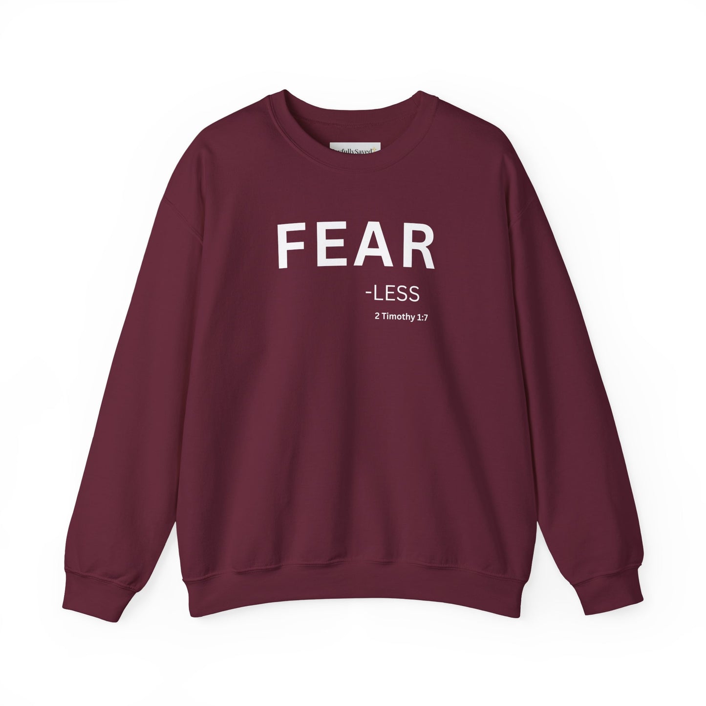 FEAR-less Sweatshirt | Chritian Unisex clothing (2 Timothy 1:7)